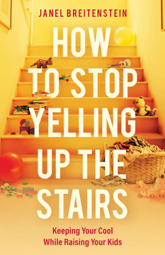 How to Stop Yelling up the Stairs Front Cover