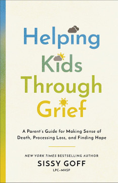 Helping Kids Through Grief Front Cover