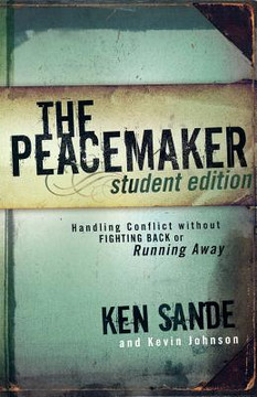 The Peacemaker: Handling Conflict Without Fighting Back or Running Away The Peacemaker: Handling Conflict Without Fighting Back or Running Away