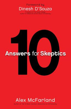 10 Answers for Skeptics 10 Answers for Skeptics