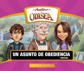 Aventuras en Odisea: Un asunto de obediencia (Digital) Aventuras en Odisea: Un asunto de obediencia (Digital)