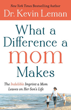 What a Difference a Mom Makes What a Difference a Mom Makes
