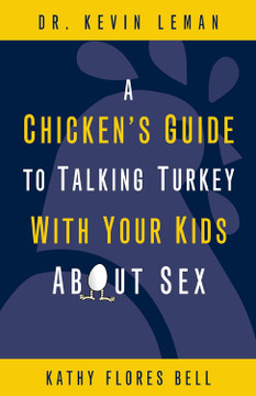 A Chicken's Guide to Talking Turkey with Your Kids about Sex Front Cover A Chicken's Guide to Talking Turkey with Your Kids about Sex Front Cover