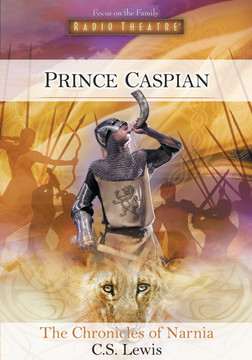 Radio Theatre: The Chronicles of Narnia: Prince Caspian (Digital) Radio Theatre: The Chronicles of Narnia: Prince Caspian (Digital)