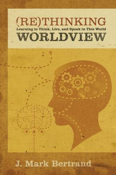 Rethinking Worldview Rethinking Worldview