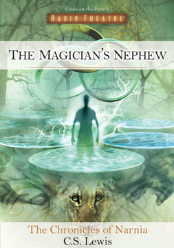 Radio Theatre: The Chronicles of Narnia: The Magician's Nephew (Digital) Radio Theatre: The Chronicles of Narnia: The Magician's Nephew (Digital)