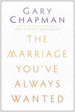 The Marriage You've Always Wanted The Marriage You've Always Wanted
