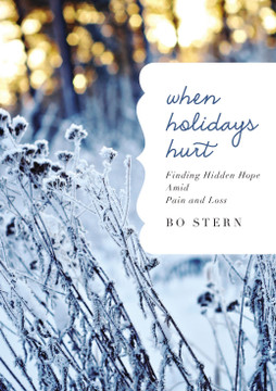 When Holidays Hurt When Holidays Hurt
