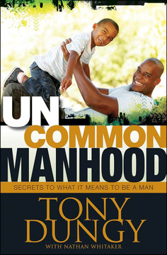 Uncommon Manhood Uncommon Manhood