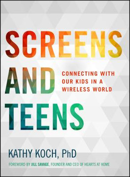 Screens and Teens Screens and Teens