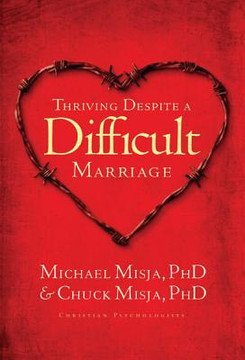 Thriving Despite a Difficult Marriage Thriving Despite a Difficult Marriage