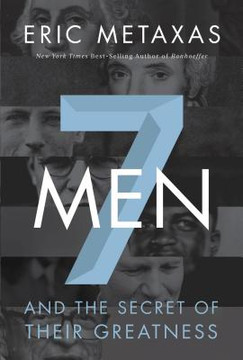 Seven Men: And the Secret of Their Greatness (Softcover) Seven Men: And the Secret of Their Greatness (Softcover)