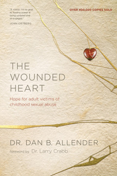 The Wounded Heart: Hope for Adult Victims of Childhood Sexual Abuse (Revised) The Wounded Heart: Hope for Adult Victims of Childhood Sexual Abuse (Revised)