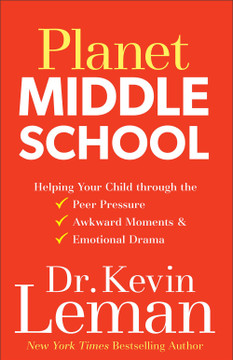 Planet Middle School: Helping Your Child Through the Peer Pressure, Awkward Moments & Emotional Drama