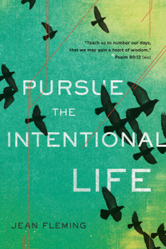 Pursue the Intentional Life Pursue the Intentional Life