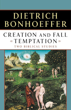 Creation and Fall Temptation: Two Biblical Studies (Reissue) Creation and Fall Temptation: Two Biblical Studies (Reissue)