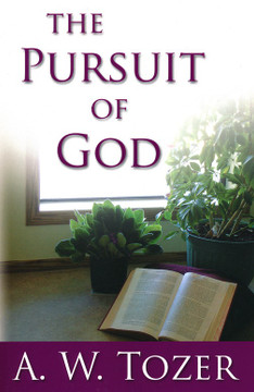 The Pursuit of God The Pursuit of God