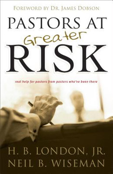 Pastors at Greater Risk Pastors at Greater Risk