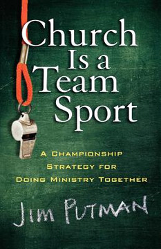 Church Is a Team Sport Church Is a Team Sport