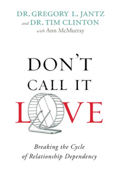Don't Call It Love: Breaking the Cycle of Relationship Dependency Don't Call It Love: Breaking the Cycle of Relationship Dependency
