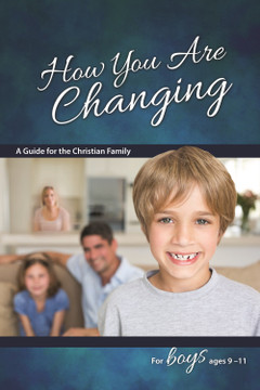 How You Are Changing: For Boys 9-11 How You Are Changing: For Boys 9-11