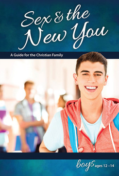 Sex & the New You: For Boys Ages 12-14 Sex & the New You: For Boys Ages 12-14