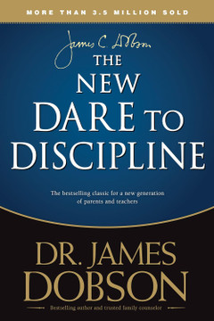 The New Dare to Discipline The New Dare to Discipline
