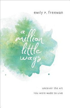A Million Little Ways A Million Little Ways