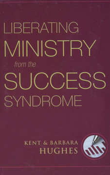 Liberating Ministry from the Success Syndrome
