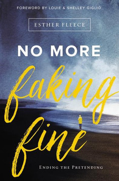 No More Faking Fine No More Faking Fine