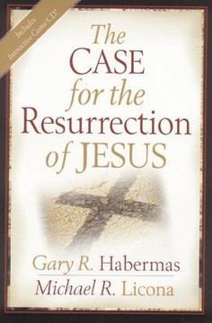 The Case for the Resurrection of Jesus The Case for the Resurrection of Jesus
