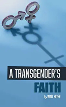 A Transgender's Faith A Transgender's Faith