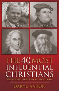 The 40 Most Influential Christians The 40 Most Influential Christians