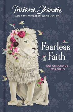 Fearless Faith: 100 Devotions for Girls (Faithgirlz) Fearless Faith: 100 Devotions for Girls (Faithgirlz)