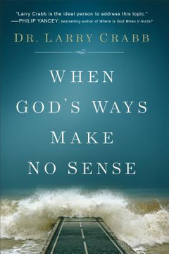 When God's Ways Make No Sense 1 When God's Ways Make No Sense 1
