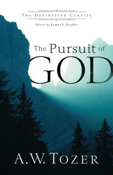 The Pursuit of God 1 The Pursuit of God 1