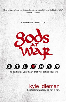 Gods at War: The Battle for Your Heart That Will Define Your Life (Student)