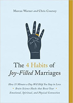 The 4 Habits of Joy-Filled Marriages: How 15 Minutes a Day Will Help You Stay in Love The 4 Habits of Joy-Filled Marriages: How 15 Minutes a Day Will Help You Stay in Love