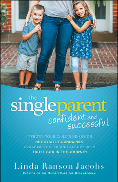 The Single Parent: Confident and Successful The Single Parent: Confident and Successful
