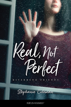 Real, Not Perfect: Riverbend Friends #1 Real, Not Perfect: Riverbend Friends #1
