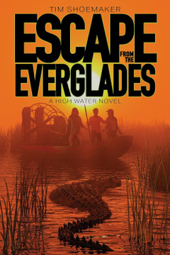 Escape from the Everglades (High Water #1) Front Cover Escape from the Everglades (High Water #1) Front Cover