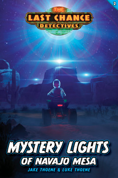 Mystery Lights of Navajo Mesa (The Last Chance Detectives Book #2)