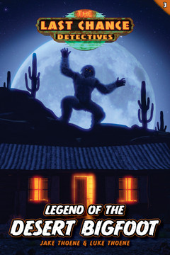 Legend of the Desert Bigfoot (The Last Chance Detectives Book #3) Legend of the Desert Bigfoot (The Last Chance Detectives Book #3)