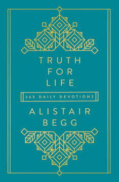 Truth for Life - Volume 1: 365 Daily Devotions Truth for Life - Volume 1: 365 Daily Devotions