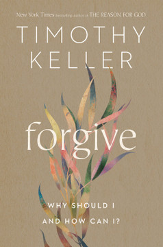 Forgive: Why Should I and How Can I? Forgive: Why Should I and How Can I?