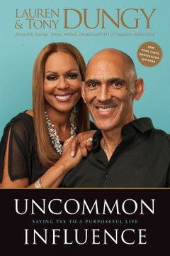Uncommon Influence: Saying Yes to a Purposeful Life Uncommon Influence: Saying Yes to a Purposeful Life