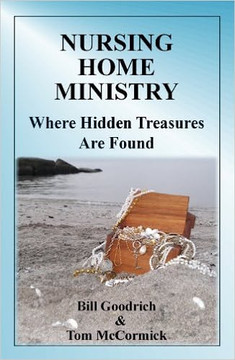 Nursing Home Ministry: Where Hidden Treasures Are Found
