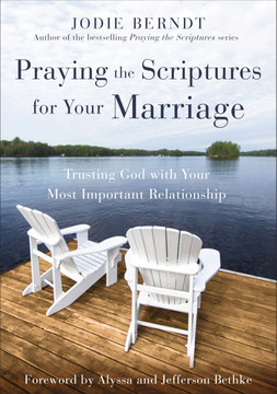 Praying the Scriptures for Your Marriage BUNDLE Praying the Scriptures for Your Marriage BUNDLE