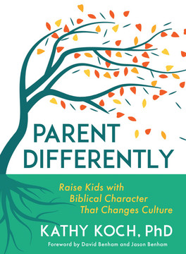 Parent Differently: Raise Kids with Biblical Character That Changes Culture Parent Differently: Raise Kids with Biblical Character That Changes Culture