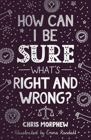 How Can I Be Sure What's Right and Wrong? (Big Questions)